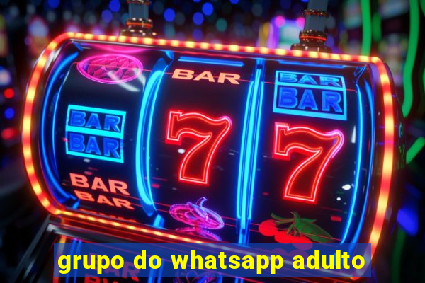 grupo do whatsapp adulto